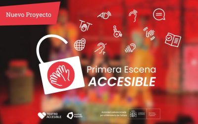 Lanzamos “Primera Escena Accesible”