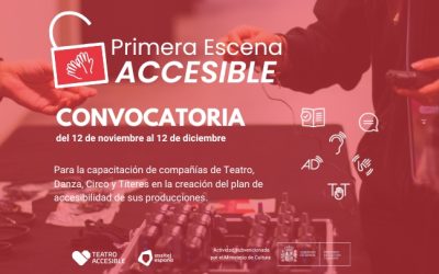 CONVOCATORIA ABIERTA: Primera Escena Accesible